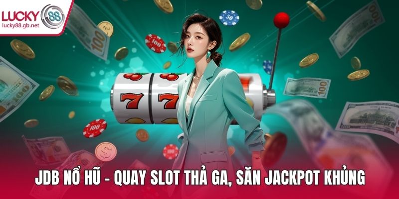 JDB nổ hũ